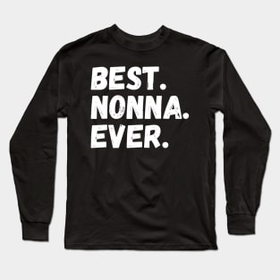 Best Nonna Ever Long Sleeve T-Shirt